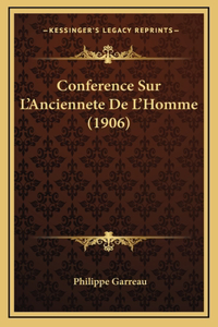 Conference Sur L'Anciennete De L'Homme (1906)