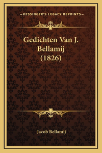 Gedichten Van J. Bellamij (1826)