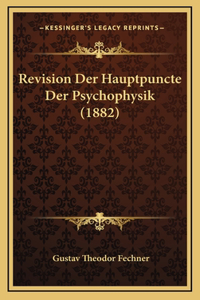 Revision Der Hauptpuncte Der Psychophysik (1882)