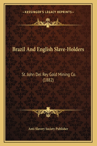 Brazil And English Slave-Holders