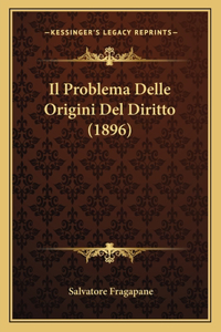 Il Problema Delle Origini Del Diritto (1896)