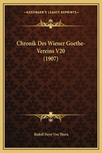 Chronik Des Wiener Goethe-Vereins V20 (1907)