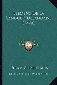 Elemens De La Langue Hollandaise (1826)