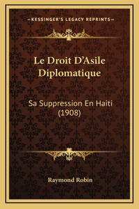 Le Droit D'Asile Diplomatique