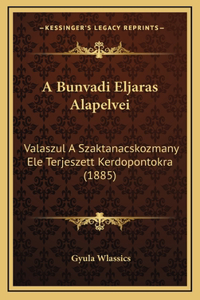 A Bunvadi Eljaras Alapelvei