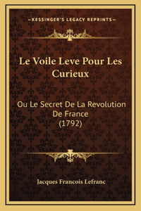 Le Voile Leve Pour Les Curieux