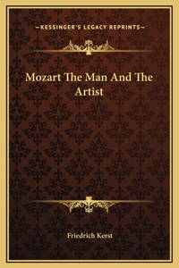 Mozart The Man And The Artist