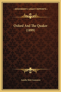 Oxford And The Quaker (1899)