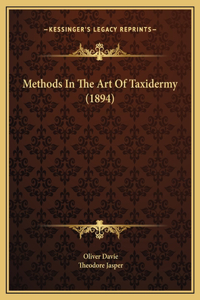 Methods In The Art Of Taxidermy (1894)