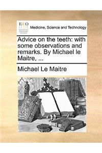 Advice on the Teeth
