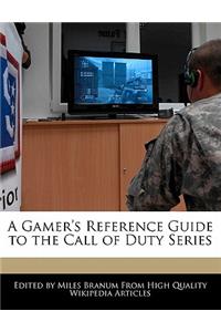 A Gamer's Reference Guide to the Call of Duty Series