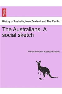 Australians. a Social Sketch