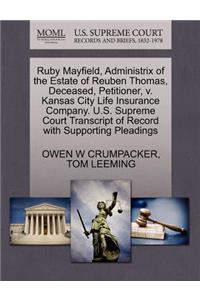 Ruby Mayfield, Administrix of the Estate of Reuben Thomas, Deceased, Petitioner, V. Kansas City Life Insurance Company. U.S. Supreme Court Transcript of Record with Supporting Pleadings