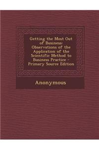 Getting the Most Out of Business