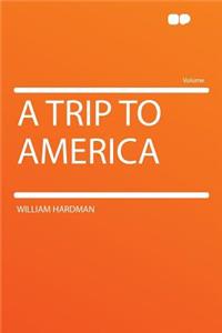 A Trip to America