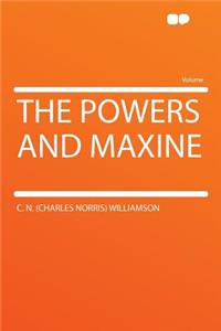 The Powers and Maxine