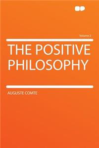 The Positive Philosophy Volume 2