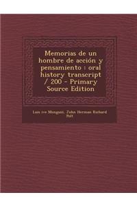 Memorias de Un Hombre de Accion y Pensamiento: Oral History Transcript / 200 - Primary Source Edition: Oral History Transcript / 200 - Primary Source Edition