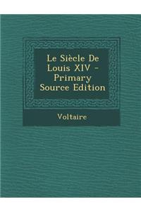 Le Siecle de Louis XIV
