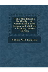 Felix Mendelssohn Bartholdy