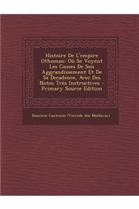 Histoire de L'Empire Othoman