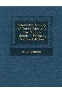 Scientific Survey of Porto Rico and the Virgin Islands