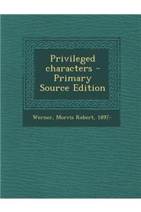 Privileged Characters - Primary Source Edition