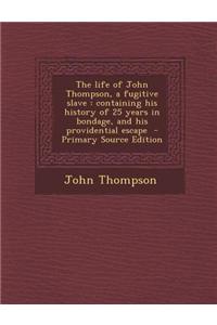 The Life of John Thompson, a Fugitive Slave