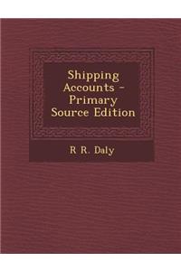 Shipping Accounts - Primary Source Edition