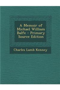 A Memoir of Michael William Balfe