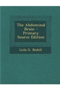 The Abdominal Brain - Primary Source Edition