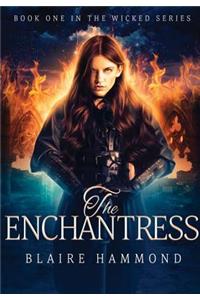 The Enchantress (Wicked, Book One)