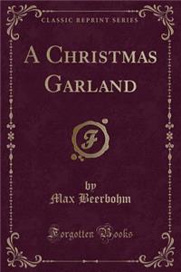 A Christmas Garland (Classic Reprint)