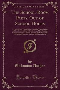 The School-Room Party, Out of School Hours