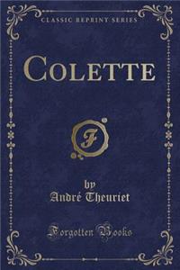 Colette (Classic Reprint)