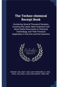 The Techno-chemical Receipt Book