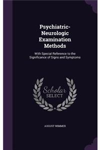 Psychiatric-Neurologic Examination Methods
