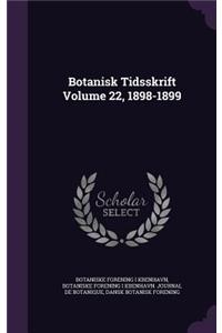 Botanisk Tidsskrift Volume 22, 1898-1899