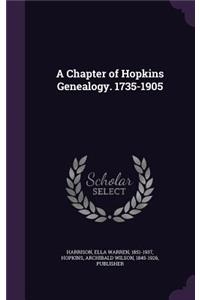 Chapter of Hopkins Genealogy. 1735-1905
