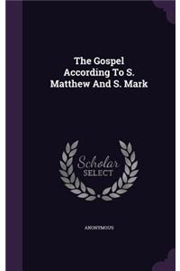 Gospel According To S. Matthew And S. Mark