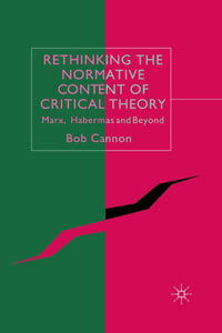 Rethinking the Normative Content of Critical Theory