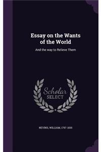 Essay on the Wants of the World