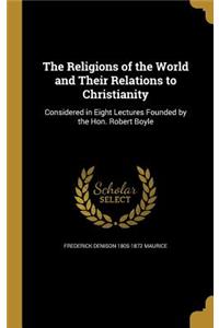 The Religions of the World and Their Relations to Christianity