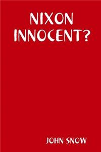 Nixon Innocent?