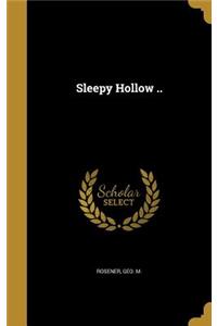 Sleepy Hollow ..