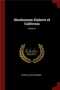 Shoshonean Dialects of California; Volume 4