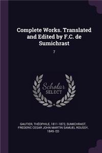 Complete Works. Translated and Edited by F.C. de Sumichrast