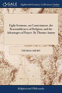 EIGHT SERMONS, ON CONTENTMENT, THE REASO