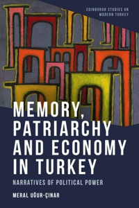 Memory, Patriarchy and Economy in Turkey