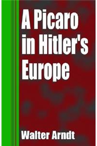 A Picaro in Hitler's Europe